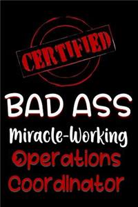 Certified Bad Ass Miracle-Working Operations Coordinator