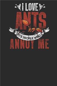 I Love Ants, It's People Who Annoy Me