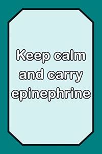 Keep Calm and Carry Epinephrine