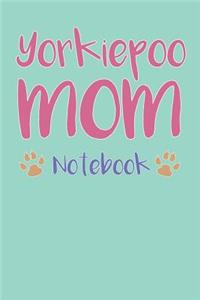 Yorkiepoo Mom Composition Notebook of Yorkie Poodle Dog Mom Journal