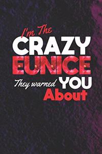 I'm The Crazy Eunice They Warned You About