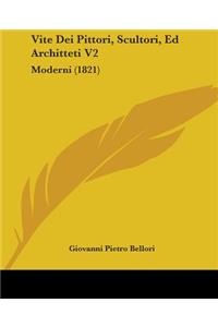 Vite Dei Pittori, Scultori, Ed Architteti V2