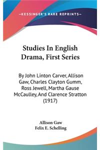 Studies in English Drama, First Series