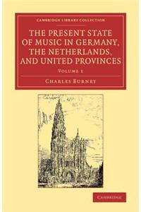 The Present State of Music in Germany, the Netherlands, and United Provinces