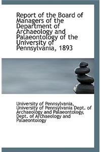 Report of the Board of Managers of the Department of Archaeology and Palaeontology of the University