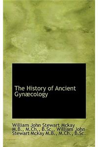 The History of Ancient GYN Cology