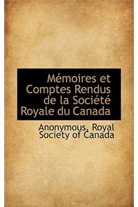 M Moires Et Comptes Rendus de La Soci T Royale Du Canada