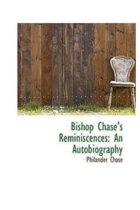 Bishop Chase's Reminiscences