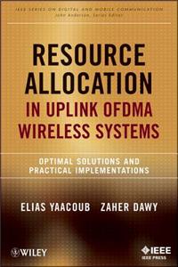 Resource Allocation in Uplink Ofdma Wireless Systems