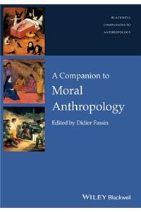 Companion to Moral Anthropolog