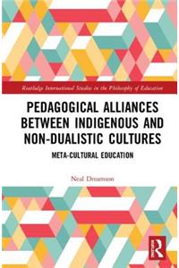 Pedagogical Alliances Between Indigenous and Non-Dualistic Cultures
