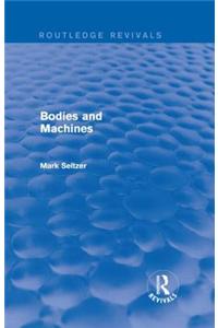 Bodies and Machines (Routledge Revivals)