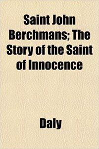 Saint John Berchmans; The Story of the Saint of Innocence