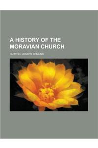 A History of the Moravian Church a History of the Moravian Church