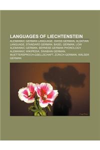 Languages of Liechtenstein: Alemannic German Language, Swiss German, Alsatian Language, Standard German, Basel German, Low Alemannic German