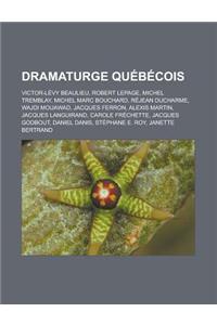 Dramaturge Quebecois