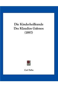 Kinderheilkunde Des Klaudios Galenos (1897)