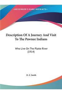 Description of a Journey and Visit to the Pawnee Indians