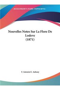 Nouvelles Notes Sur La Flore de Lodeve (1871)