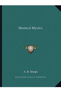 Heretical Mystics