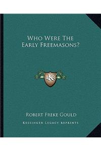 Who Were the Early Freemasons?