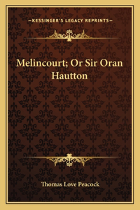 Melincourt; Or Sir Oran Hautton