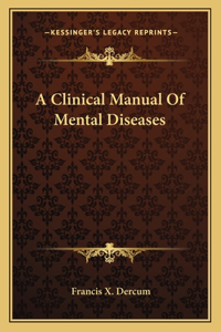 Clinical Manual of Mental Diseases
