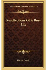 Recollections of a Busy Life