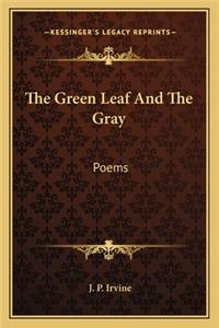 The Green Leaf and the Gray