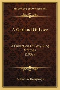 A Garland Of Love