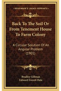 Back to the Soil or from Tenement House to Farm Colony