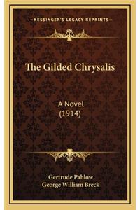 The Gilded Chrysalis