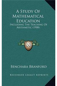 A Study of Mathematical Education