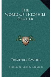 The Works of Theophile Gautier