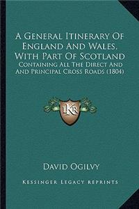 General Itinerary of England and Wales, with Part of Scotland