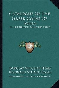 Catalogue of the Greek Coins of Ionia