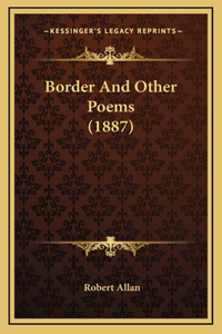 Border and Other Poems (1887)