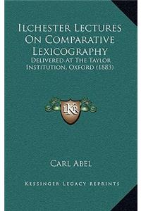 Ilchester Lectures On Comparative Lexicography