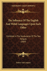 Influence Of The English And Welsh Languages Upon Each Other