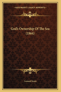 God's Ownership Of The Sea (1864)