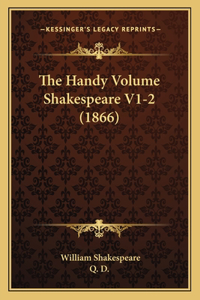 The Handy Volume Shakespeare V1-2 (1866)