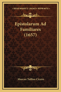 Epistolarum Ad Familiares (1657)