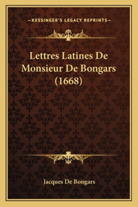 Lettres Latines De Monsieur De Bongars (1668)