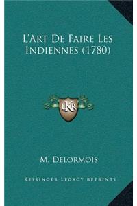 L'Art De Faire Les Indiennes (1780)