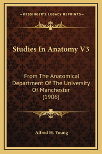 Studies In Anatomy V3