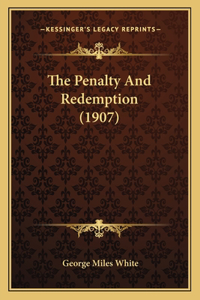 Penalty And Redemption (1907)