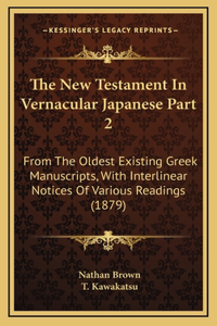 The New Testament In Vernacular Japanese Part 2