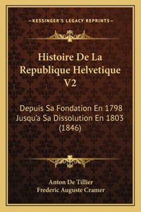 Histoire De La Republique Helvetique V2