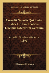 Cornelii Nepotis Qui Exstat Liber de Excellentibus Ducibus Exterarum Gentium