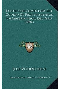 Exposicion Comentada Del Codigo De Procedimientos En Materia Penal Del Peru (1894)